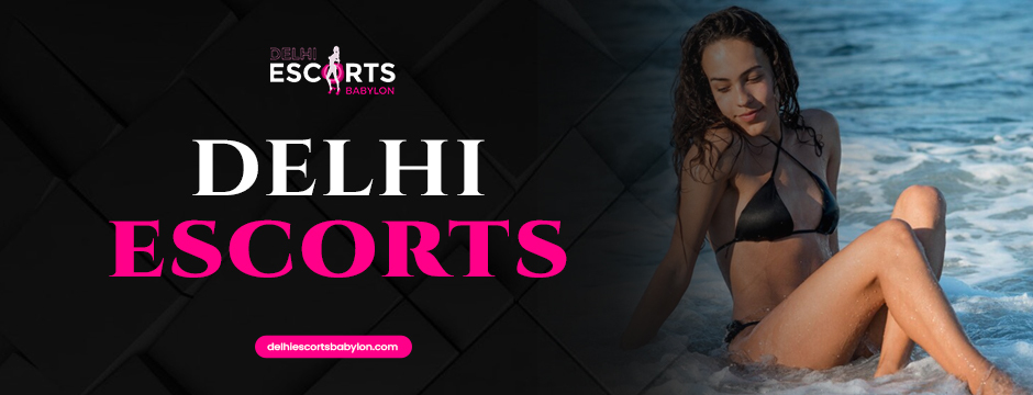 Delhi escorts