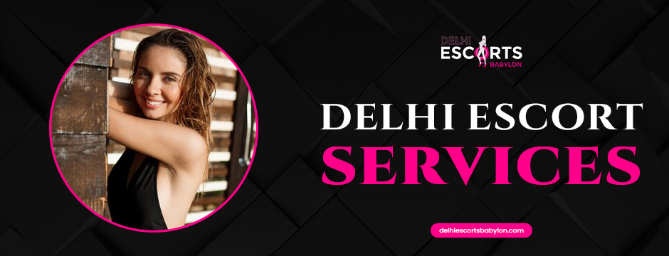 Delhi escort service