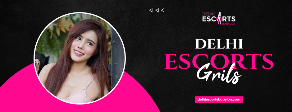 Delhi escort girls