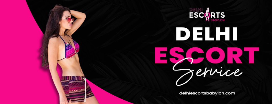 Delhi escort service