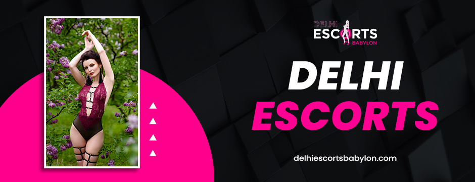 Delhi Escorts