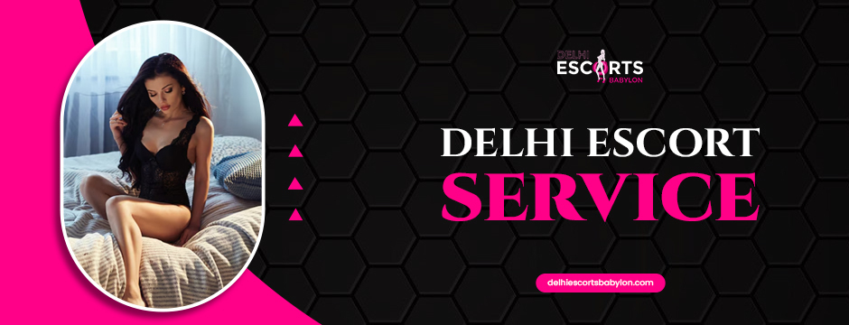 Delhi escort service
