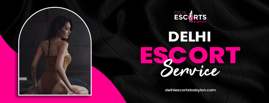 Delhi escort service