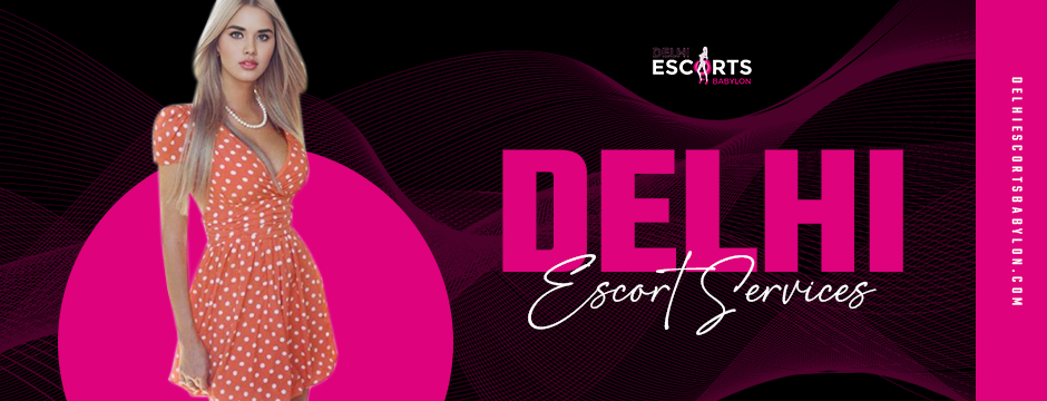 Delhi escort services