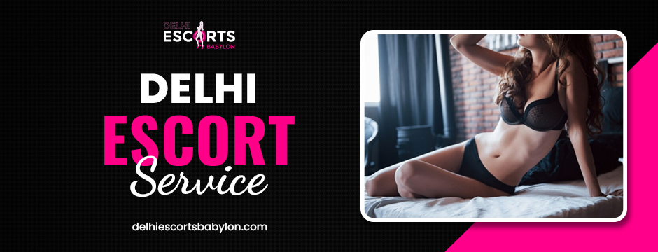 Delhi escort service