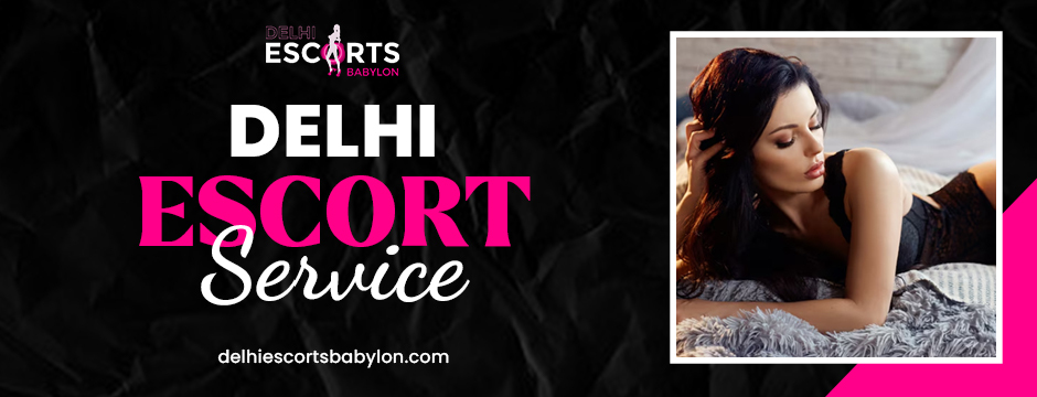 Delhi escort service