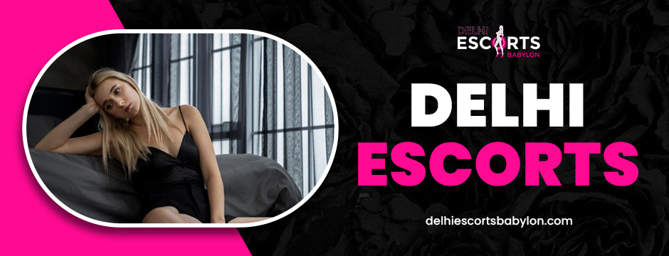 Delhi Escorts

