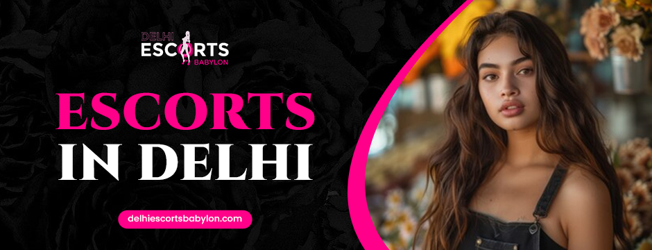 Escorts in Delhi
