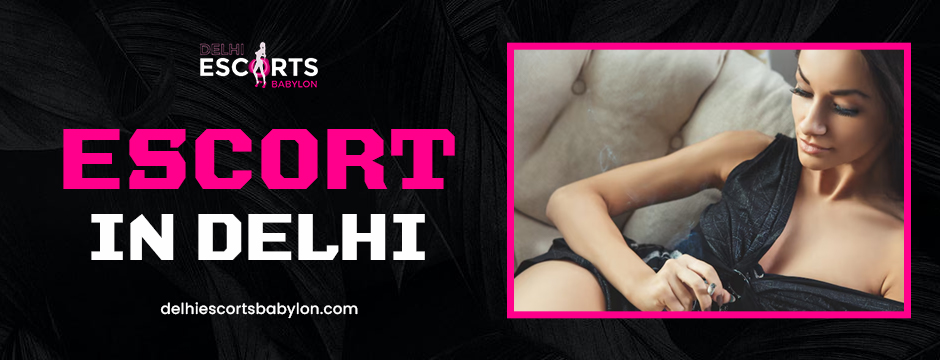 escort in Delhi