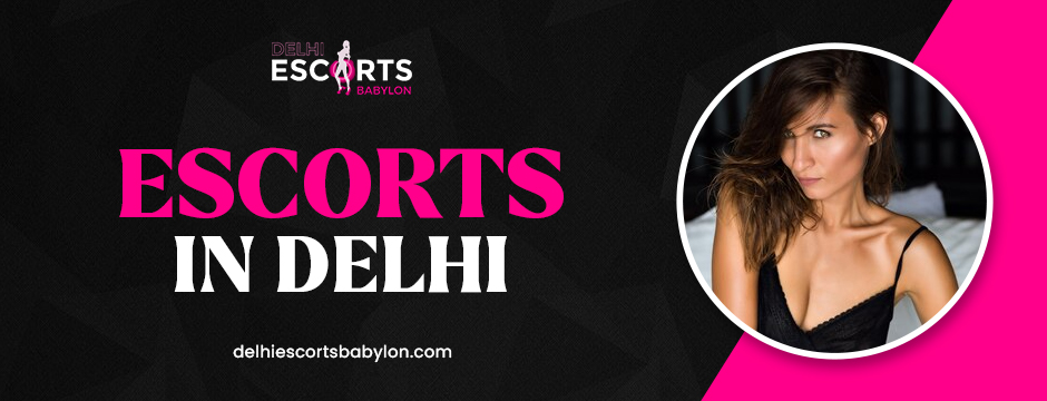 escorts in Delhi