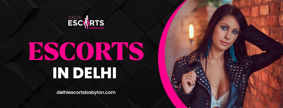 Escorts in Delhi
