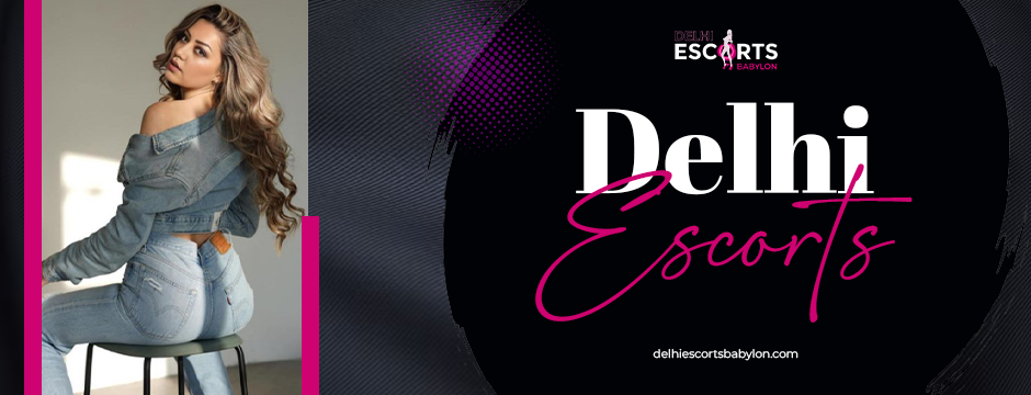 Delhi Escorts