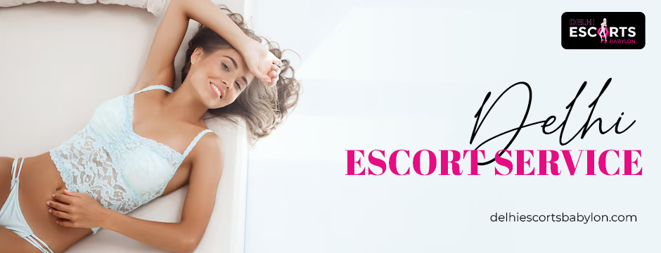 Delhi escort service