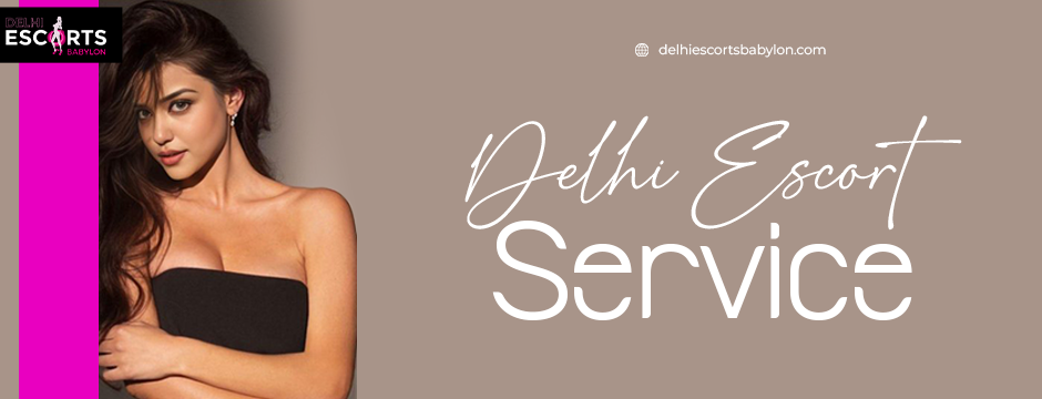 Delhi escort service