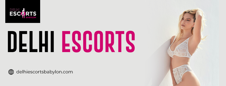 Delhi escorts