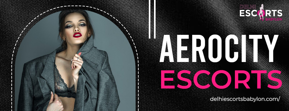 Aerocity escorts