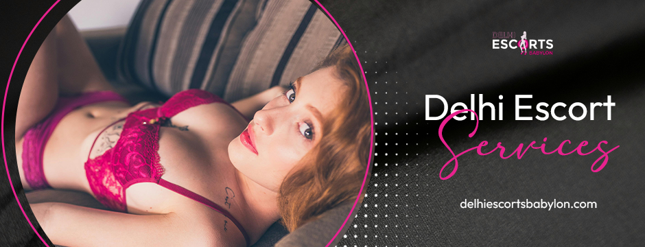 Delhi escort services