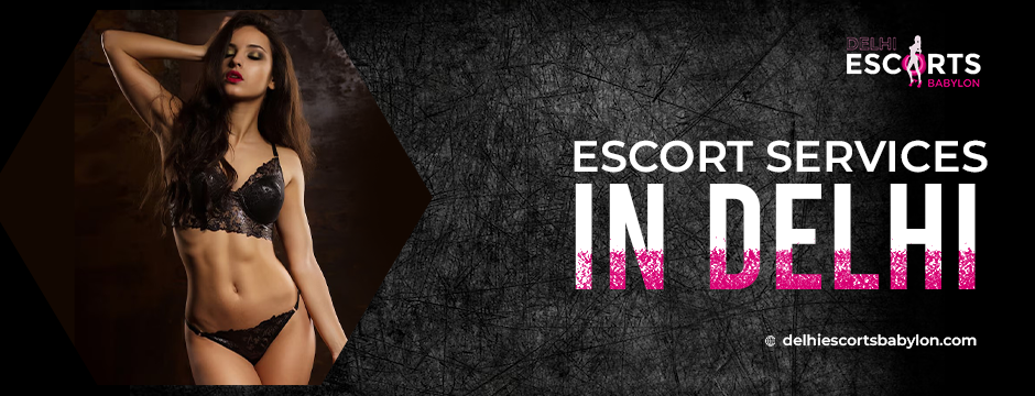 escort services in Delhi