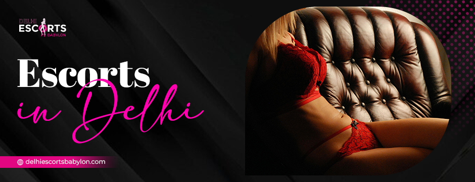escorts in Delhi