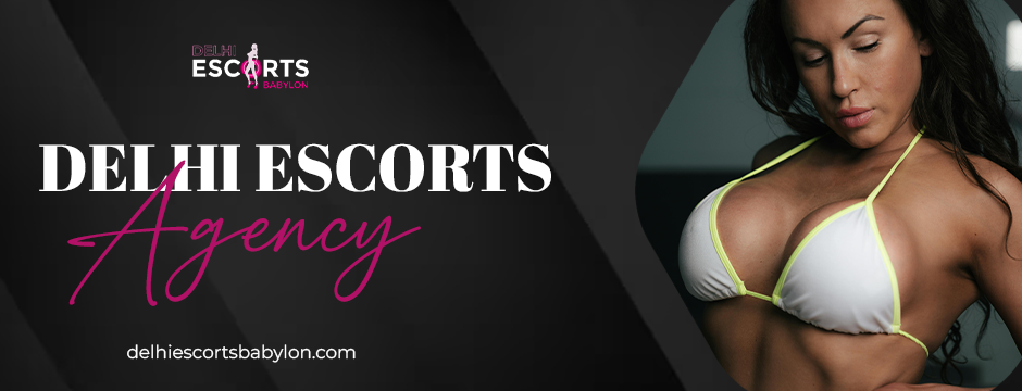 Delhi escorts agency