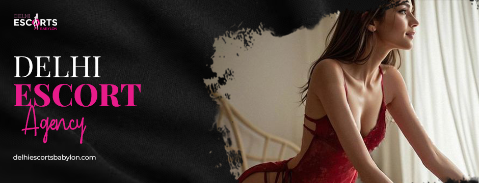 Delhi Escort Agency