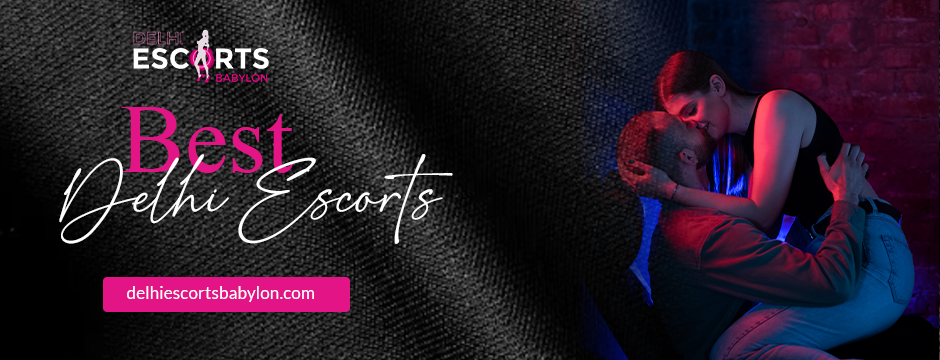 best Delhi escorts