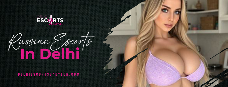 Russian escorts in Delhi (2)
