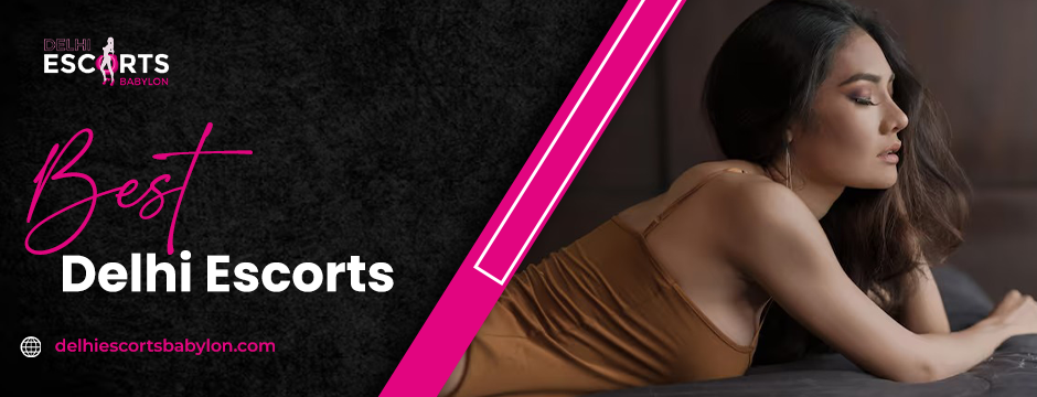 best Delhi escorts