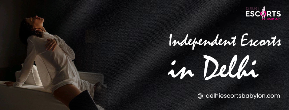 independent escorts in Delhi (4)