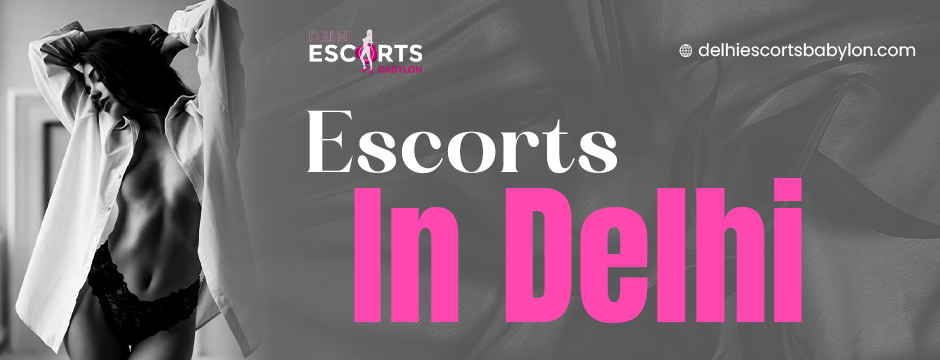 escorts in Delhi 