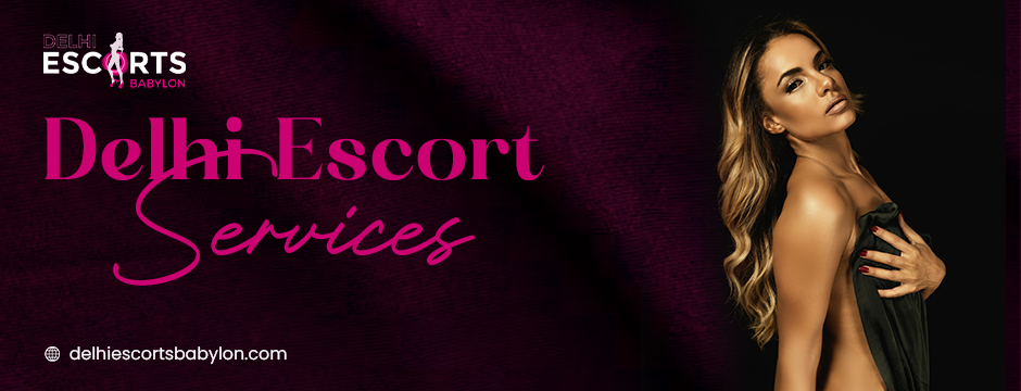 Delhi escort service