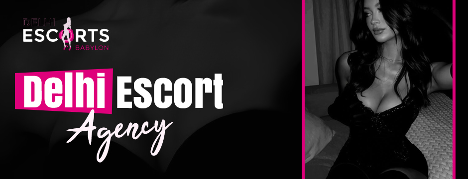 Delhi escorts agency