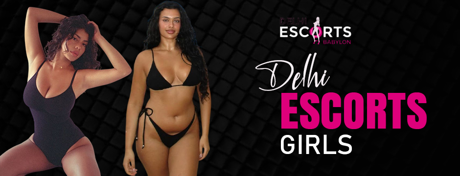 Delhi Escort girls