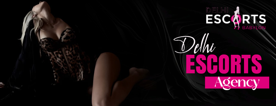 Delhi escorts agency