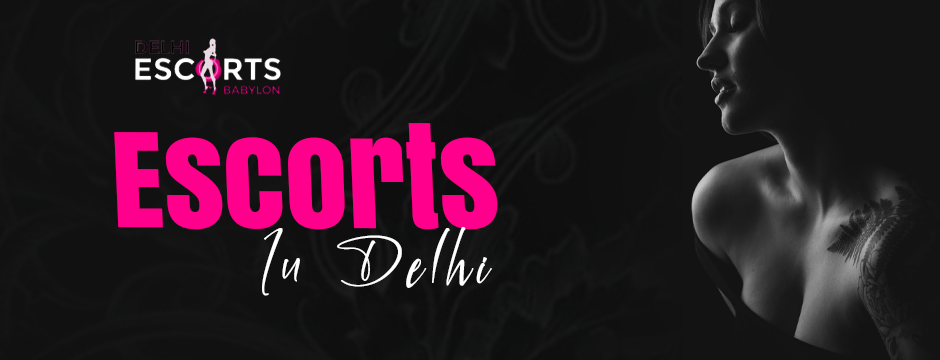 Escorts in Delhi