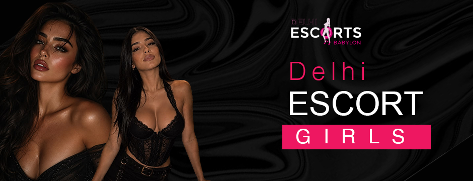 Delhi Escort girls