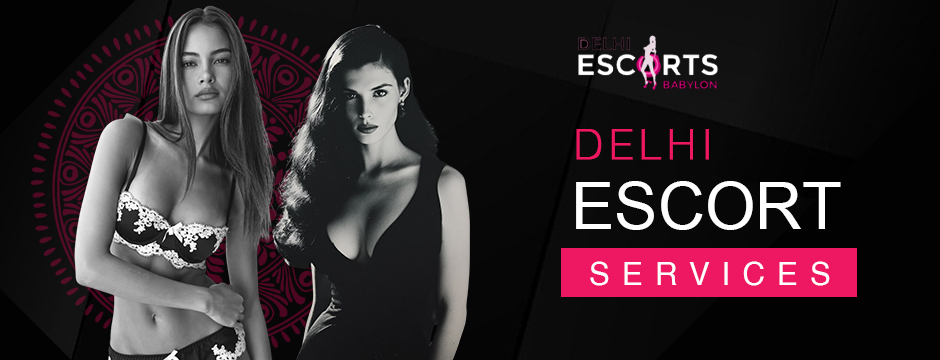 Delhi escort services
